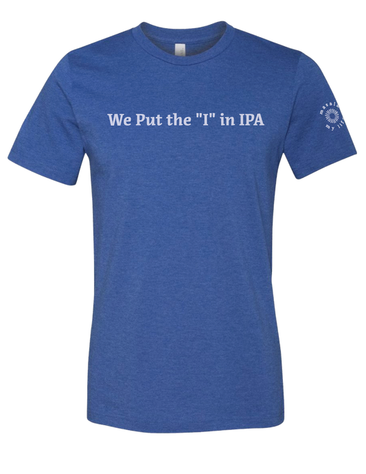 We Put the "I" in IPA Tee (Royal Blue Heather) - Masala My Life