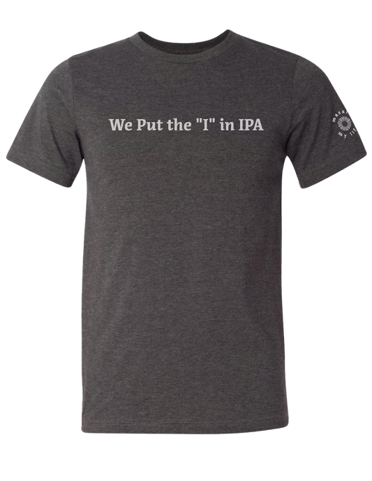 We Put the "I" in IPA Tee (Dark Gray Heather) - Masala My Life